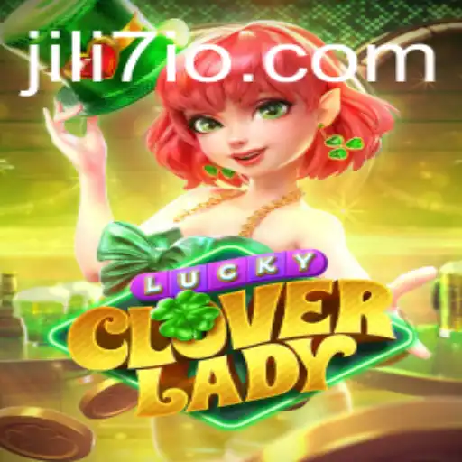 Discover the Enchanting World of LuckyCloverLady with JILI7